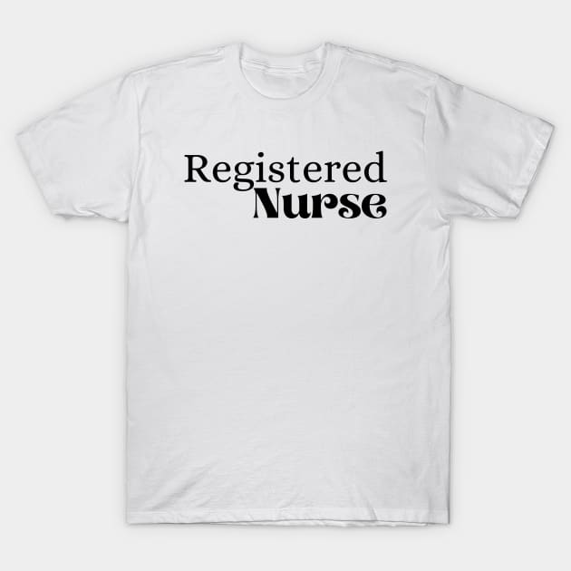 Registered Nurse T-Shirt by Haministic Harmony